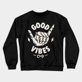 good vibes Crewneck Sweatshirt